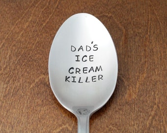 4th Of July, Cookouts, Dad's Ice Cream Killer Hand Stamped Spoon, Unique Birthday Gift For Dad From Kids, Personalized Gift, Camping Spoon
