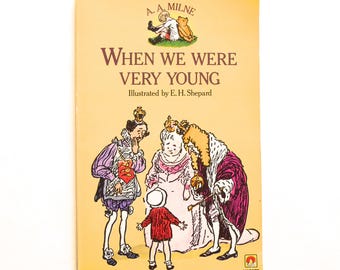 When We Were Very Young by A. A. Milne and illustrated by E. H. Shepard