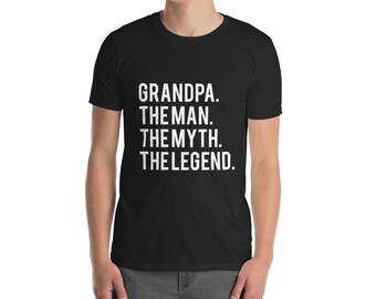 Grandpa - Shirt for Grandpa - The Man The Myth The Legend - Husband Shirt - Papa Shirt - Dad Gift Funny T shirts - Fathers day gift - Papa