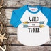 wild and 3 shirt