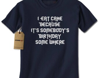 I Eat Cake Because Mens T-shirt