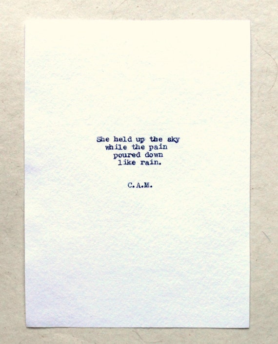 Quotes about Women - Strength - Empowerment Quotes - She held up the sky while the pain poured down like rain quote