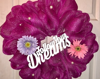 Follow Your Dreams Wreath