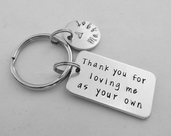 Thank you for loving me as your own - Step Mom - Step Dad - Personalized Keychain - loving us - Father's Day - Mother's Day - In Laws