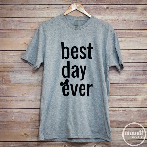 Best Day Ever Disney Shirt/Disney Shirt/Best Day Ever Unisex