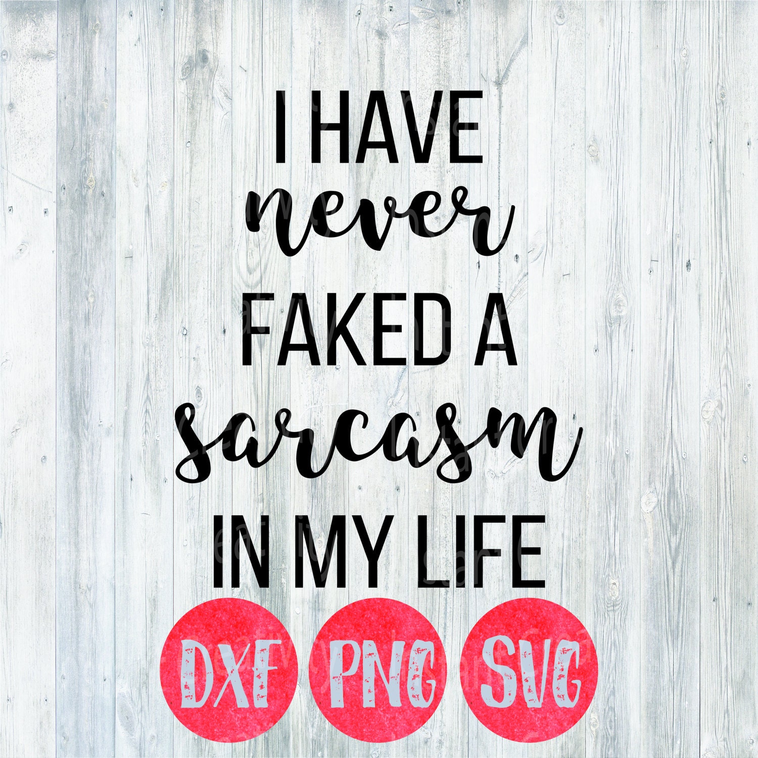 Download Svg, I have never faked a sarcasm in my life, Funny Quote ...