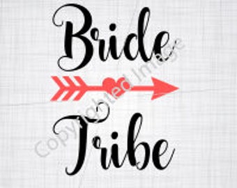 Bride Tribe SVG; Cricut Cut File; Silhouette Cut File; Cameo Cut File; Bride Tribe; dxf; Png; SVG; Shirt SVG; Bride svg;