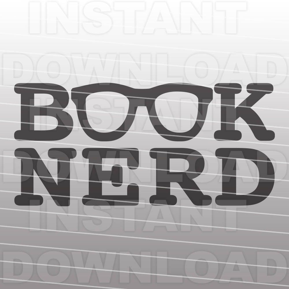 Download Book Nerd SVG FileBook Lover SVGReading SVG Commercial