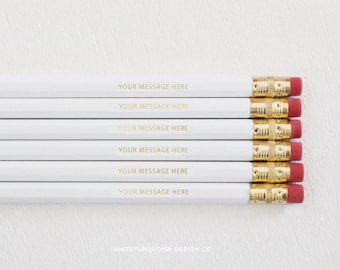 Personalized Pencils, Custom Pencils, Gold Foil Pencils, Quote Pencils, White Pencils, Wedding Favors, Branding, Teacher and Student Gifts