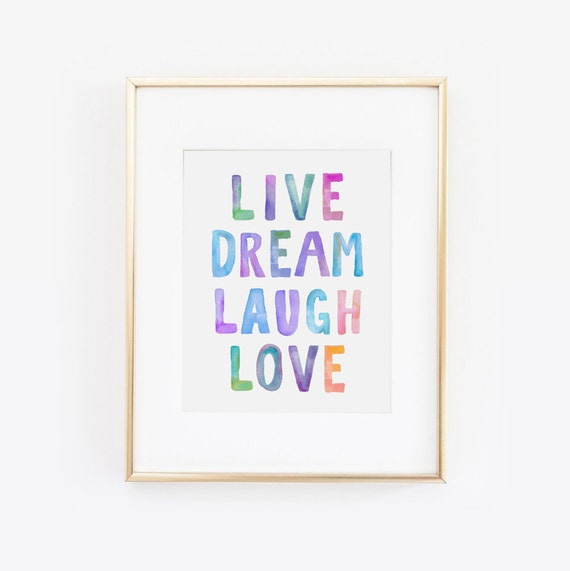 Live Dream Laugh Love Live Laugh Love Print Dream Big Little Live Dream Laugh Love Live Laugh Love Print Dream Big Little