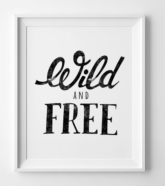 Wild And Free Nursery Art Printable Wall Kids Decor Typography Print Digital Quote Room Wild And Free Nursery Art Printable Wall Kids Decor Typography Print Digital Quote Room