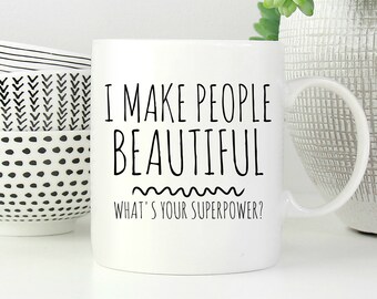 Hair Stylist Gift, Hairstylist Gift, Hairdresser Gift, Hairstylist Mug, Hairdresser Mug, I Make People Beautiful, Cosmetologist Gift