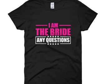 I Am The Bride Any Questions