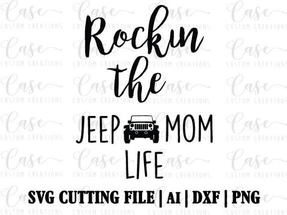 Rockin' the Jeep Mom SVG Cutting File AI Dxf and PNG