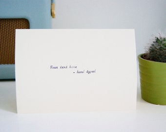 Hand Typed Cursive Greetings Card - Completely Personalised