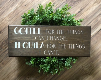 Coffee for the things I can change wooden sign