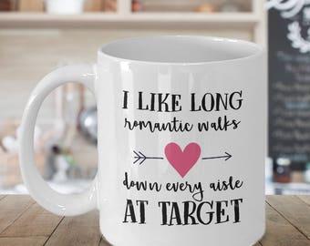 Funny gift for wife Funny Mug Funny Christmas gift long romantic walks down every aisle at Target, Target Mug, Wedding Gift, Gift for Her