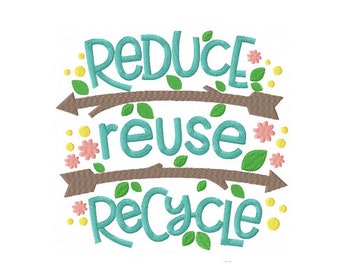 Reduce Reuse Recycle Machine Embroidery Digital Download