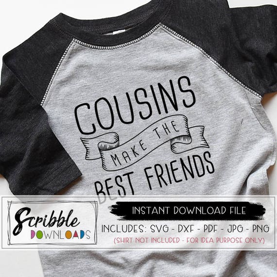 Download Cousins make the best friends SVG Cousins DXF SVG family