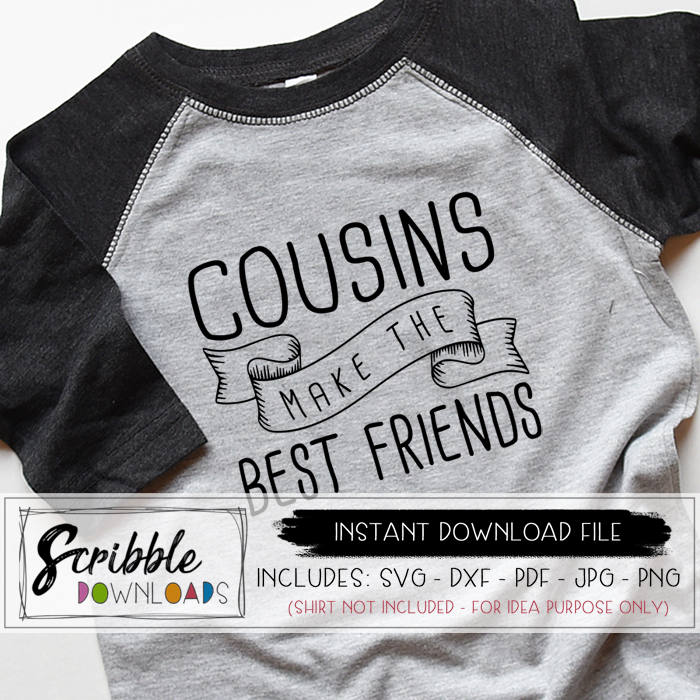 Cousins make the best friends SVG Cousins DXF SVG family