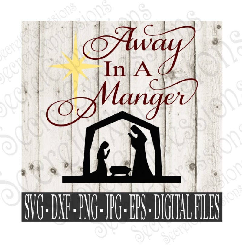 Away In A Manger Svg Christmas Svg Religious Svg Digital