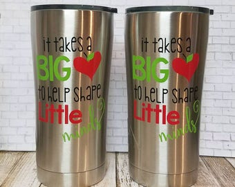 Teacher Tumbler - It Takes A Big Heart To Teach Little Minds - Stainless Steel Tumbler - Teacher Gift - Teacher Appreciation -Christmas Gift
