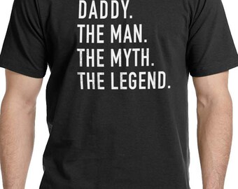 Daddy The Man The Myth The Legend Mens T Shirt Fathers Day Gift Daddy Shirt Dad Shirt Husband Gift Cool Daddy T-Shirt Funny Daddy TShirt