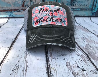 Tired as a Mother hat | Trucker hat | Mom Truckers hat | Mom Hat | Floral Hat | Mama Hat | Funny Mom Hats | Distressed Truckers Hat
