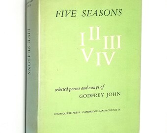 Five Seasons: Selected Poems and Essays of Godfrey John 1977 Hardcover HC w/ Dust Jacket DJ 1st Edition - Foursquare Press