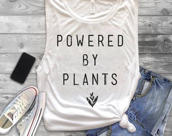 Powered by Plants Muscle Tank Top - Vegan Tank Top - Vegetarian Shirt - Vegan Shirt - Vegan Muscle Tank Top - Powered by Plants