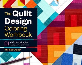 The Quilt Design Coloring Workbook BOOK by Thomas Knauer