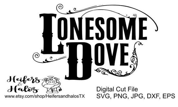 Lonesome Dove digital cut file svg pdf png jpg dxf eps