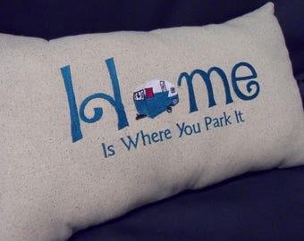 Home is Where You Park It - Embroidered Pillow