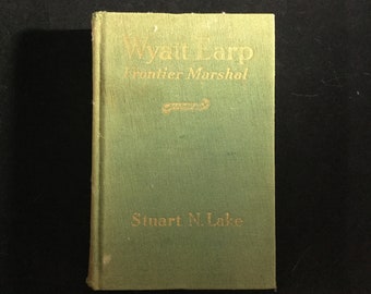 Vintage Wyatt Earp Frontier Marshal by Stuart N. Lake - 1931 1st Edition- Wyatt Earp’s first biography- Old West Lawman - Marshal Earp
