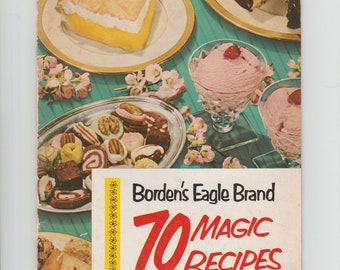 Borden's Eagle Brand 70 Magic Recipes with Bonus Insert Mid Century Vintage Cookbook Booklet Printed in U.S.A.
