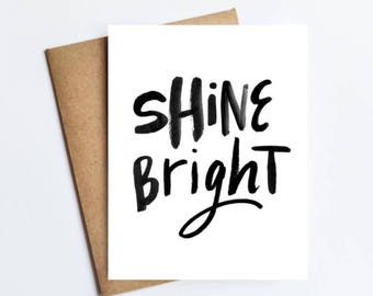 Shine Bright - NOTECARD - FREE SHIPPING!