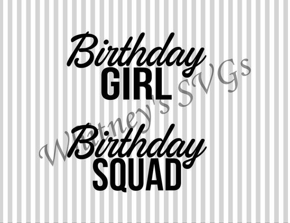 Download Birthday Girl and Birthday Squad SVG DXF Cutting File