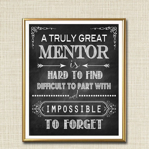  Mentor  Gift A Truly Great  Mentor  is Hard to Find Impossible