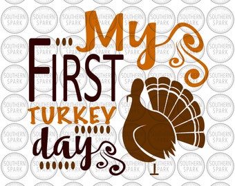 Thanksgiving svg png eps pdf My First Turkey Day