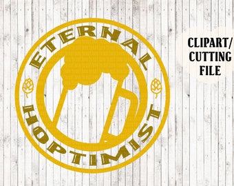 eternal hoptimist svg, beer svg, craft beer svg, brewery svg, beer mug svg, beer cut files, vinyl decal svg, htv designs, silhouette files