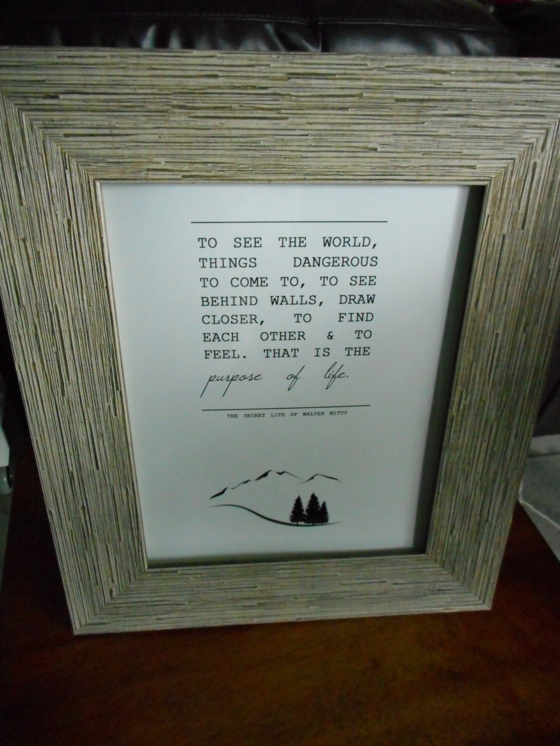 Life of Walter Mitty Quote To See the World...Purpose