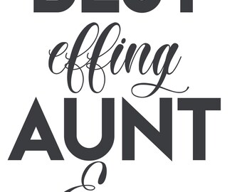 best effing aunt ever shirt