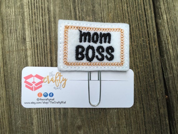 Mom Boss Planner Clip/Paper Clip/Feltie Clip. Mom Planner Clip