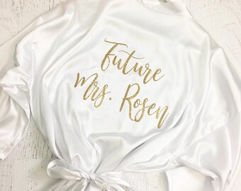 Personalized Future Mrs. Robe , Bride to Be Robe, Future Mrs., Bridesmaid Robe, Satin Robes, SOL MB