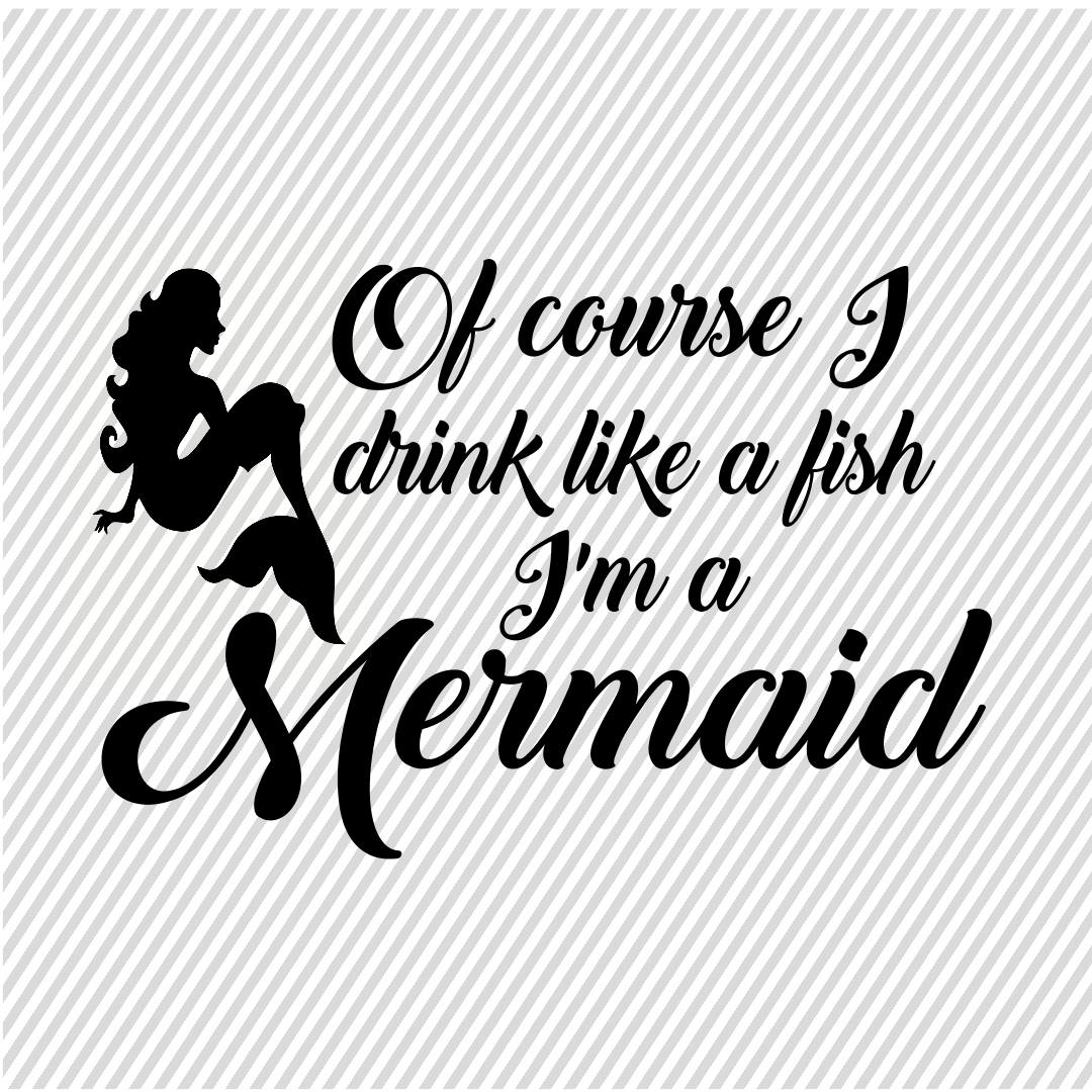 Free Free 50 Mermaid Sayings Svg Free SVG PNG EPS DXF File