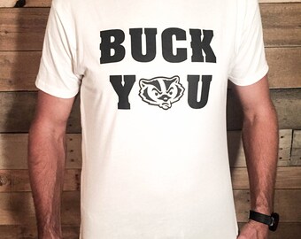 Buck You Wisconsin Badgers Tshirt