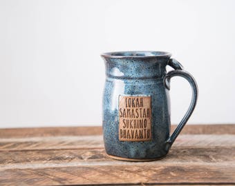 Yoga coffee tea mug. Yogi mantra. Lokah samastah sukhino bhavantu. Pottery mugs. Clay. Ceramics. Meditation.