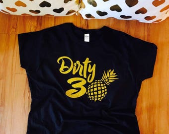 Dirty 30 shirts, Dirty thirty shirts, dirty 30, 30th birthday shirt, 30th birthday her, her 30th birthday shirts, dirty 30 squad shirts
