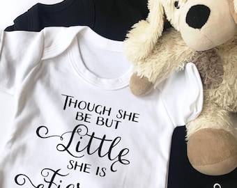 Though she be but little she is fierce baby bodysuit, Shakespeare quote, cute girl clothes, baby shower gift, though she be little