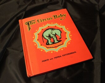 Vintage Children's Book, Circus Baby by Maud and Miska Petersham